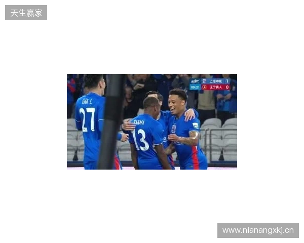 半场-拉唐双响金顺凯建功盖伊中柱 上海申花3-0领先辽宁铁人